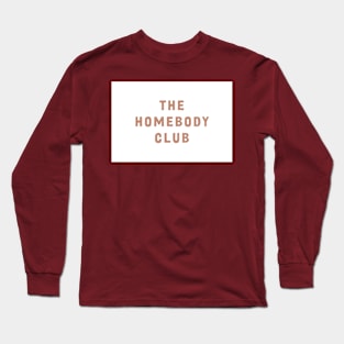 The Homebody Club Long Sleeve T-Shirt